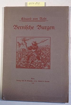 Image du vendeur pour Bernische Burgen. Ein Beitrag zu ihrer Geschichte. mis en vente par Antiquariat Trger