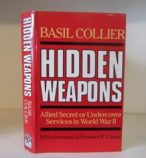 Imagen del vendedor de Hidden Weapons: Allied Secret or Undercover Services in World War II. a la venta por BRIMSTONES