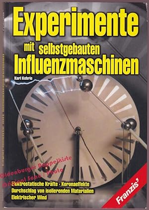 Experimente mit selbstgebauten Influenzmaschinen: Elektrostatische Kräfte_ Koronaeffekte_Durchsch...