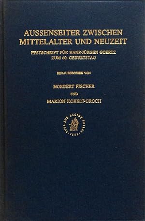 Seller image for Aubenseiter Zwischen Mittelalter Und Neuzeit: Festschrift Fur Hans-Furgen Goertz Zum 60. Geburtstag (Studies in Medieval and Reformation Traditions, 61) (German Edition) for sale by School Haus Books