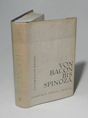 Bild des Verkufers fr Gesammelte Werke. Hg. von Werner Schuffenhauer. Band 2 (einzeln, von 12): Geschichte der neuern Philosophie von Bacon von Verulam bis Benedikt Spinoza. Bearbeiter dieses Bandes: Wolfgang Harich. zum Verkauf von Antiquariat Dr. Lorenz Kristen