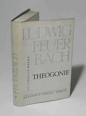 Gesammelte Werke. Hg. von Werner Schuffenhauer. Band 7 (einzeln, von 12): Theogonie nach den Quel...