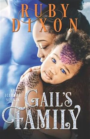 Imagen del vendedor de Gail's Family: A Scifi Alien Romance Novella a la venta por GreatBookPrices