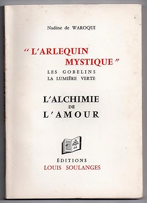 L'Arlequin Mystique : Les Gobelin - La Lumière Verte - L'Alchimie de l'Amour