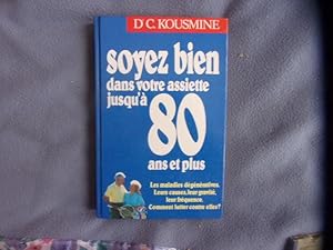 Seller image for Soyez bien dans votre assiette jusqu' 80 ans et plus for sale by arobase livres