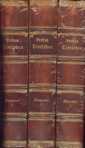 Säugetiere. Band 1, 2 und 3. Unter mitwirkung von Dr. Wilh. Haacke neu bearbeitet von Professor D...