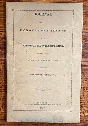 Seller image for Journal of the Honorable Senate of the State of New Hampshire, at their session, Holden at the Capitol in Concord, Commencing Wednesday, June 3, 1829 for sale by Moroccobound Fine Books, IOBA