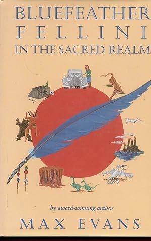 Seller image for Bluefeather Fellini in the Sacred Realm for sale by Warren Hahn