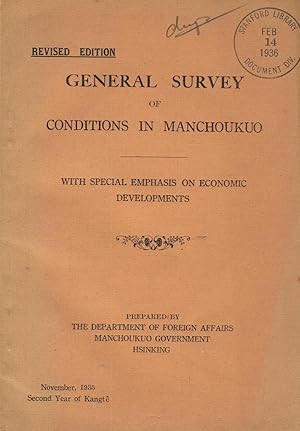 Seller image for General survey of conditions in Manchoukuo, with special emphasis on economic development. Revised edition [cover title] for sale by Zamboni & Huntington