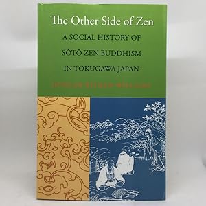 Seller image for THE OTHER SIDE OF ZEN: A SOCIAL HISTORY OF S T ZEN BUDDHISM IN TOKUGAWA JAPAN for sale by Any Amount of Books
