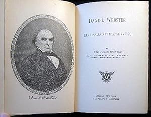 Seller image for Daniel Webster His Life and Public Services for sale by Certain Books, ABAA