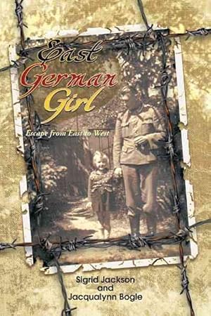 Seller image for East German Girl : Escape from East to West for sale by GreatBookPrices