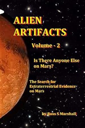 Bild des Verkufers fr Alien Artifacts : Is There Anyone Else on Mars? zum Verkauf von GreatBookPrices