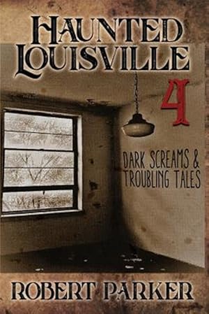 Bild des Verkufers fr Haunted Louisville 4 zum Verkauf von GreatBookPrices