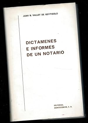 Imagen del vendedor de DICTMENES E INFORMES DE UN NOTARIO a la venta por Librera Dilogo