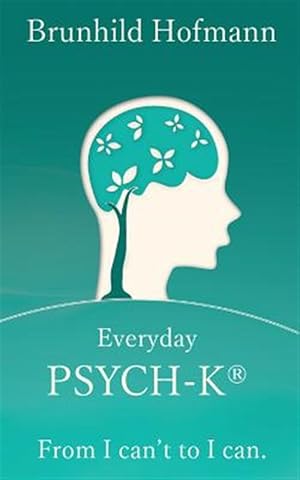 Immagine del venditore per Everyday Psych-k : From I Can?t to I Can venduto da GreatBookPrices