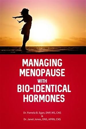 Imagen del vendedor de Managing Menopause With Bio-identical Hormones a la venta por GreatBookPrices