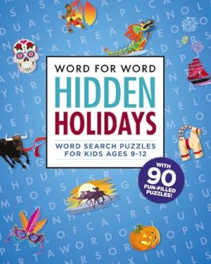 Seller image for Word for Word - Hidden Holidays : Fun and Festive Word Search Puzzles for Kids Ages 9-12 for sale by GreatBookPrices