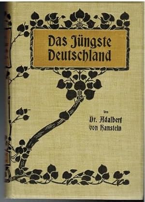 Image du vendeur pour Das jngste Deutschland. Zwei Jahrzehnte miterlebte Litteraturgeschichte. Dargestellt von Adalbert von Hanstein. (Literaturgeschichte). mis en vente par Antiquariat Appel - Wessling