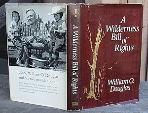 A Wilderness Bill Of Rights -- SIGNED by Douglas