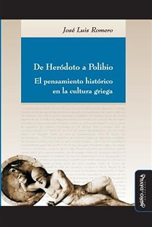 Immagine del venditore per de Herdoto a Polibio: El Pensamiento Histrico En La Cultura Griega -Language: spanish venduto da GreatBookPrices
