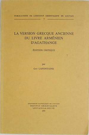 Bild des Verkufers fr La Version Grecque Ancienne Du Livre Armenien d'Agathange: Edition Critique (Publications De L'institut Orientaliste De Louvain 7) zum Verkauf von Powell's Bookstores Chicago, ABAA