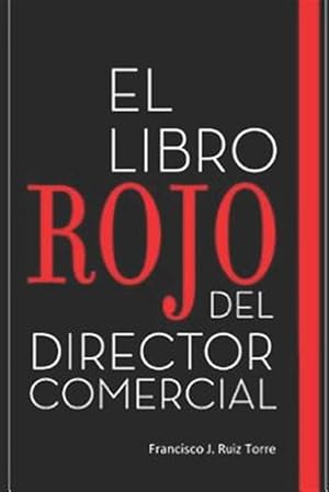 Imagen del vendedor de El Libro Rojo del Director Comercial: 33 Pasos Para El Perfeccionamiento Comercial de Las Empresas -Language: spanish a la venta por GreatBookPrices