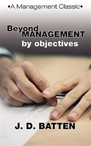 Seller image for Beyond Management by Objectives : A Management Classic for sale by GreatBookPrices