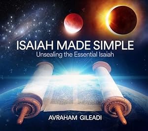 Bild des Verkufers fr Isaiah Made Simple : Unsealing the Essential Isaiah zum Verkauf von GreatBookPrices