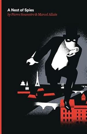 Bild des Verkufers fr A Nest of Spies: Being the Fourth of the Series of the Fantomas Detective Tales zum Verkauf von GreatBookPrices