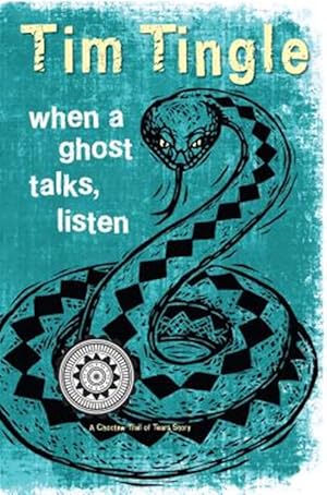 Seller image for When a Ghost Talks, Listen: A Choctaw Trail of Tears Story for sale by GreatBookPrices