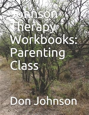 Immagine del venditore per Johnson Therapy Workbooks : Parenting Class venduto da GreatBookPrices