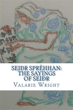 Seller image for Seidhr Sprehhan : The Sayings of Seidhr for sale by GreatBookPrices
