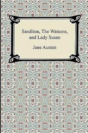 Seller image for Sanditon, the Watsons, and Lady Susan for sale by GreatBookPrices