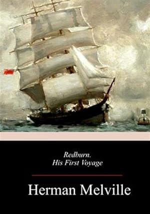 Image du vendeur pour Redburn, His First Voyage mis en vente par GreatBookPrices