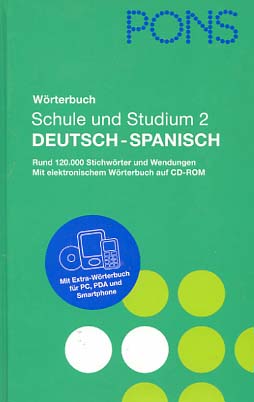 Seller image for PONS Wrterbuch fr Schule und Studium; Teil: Deutsch-Spanisch = 2., Rund 120.000 Stichwrter und Wendungen : mit elektronischem Wrterbuch auf CD-ROM. [bearb. von: Marieluise Schmitz. Projektleitung: Ursula Martini] for sale by Versandantiquariat Ottomar Khler