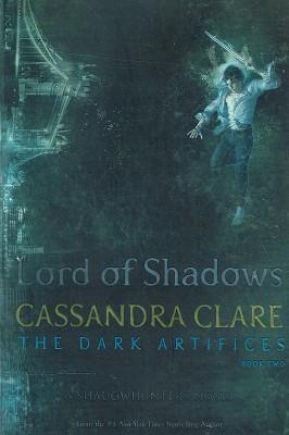 Lord Of Shadows: The Dark Artifices. Book 2