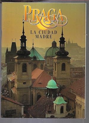 Seller image for PRAGA, LA CIUDAD MADRE for sale by Desvn del Libro / Desvan del Libro, SL