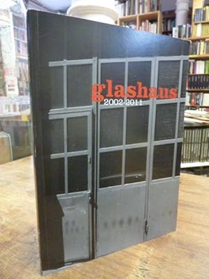 Glashaus 2002 - 2011,