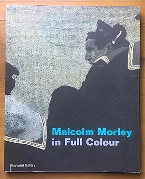 Malcolm Morley in Full Colour