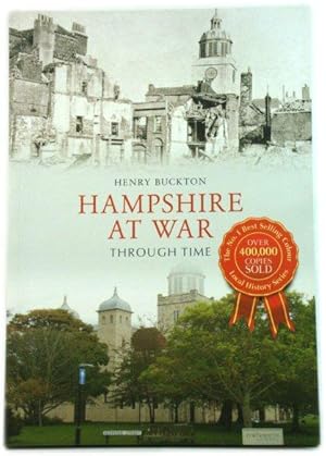 Bild des Verkufers fr Hampshire at War Through Time zum Verkauf von PsychoBabel & Skoob Books