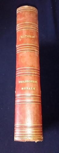 Cours élémentaire de philosophie morale , proféssé pendant quarante ans dans divers établissemens...