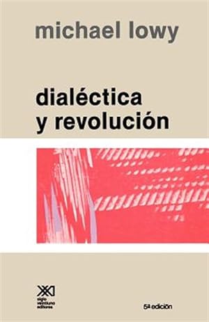 Bild des Verkufers fr Dialectica y revolucion / Dialectics and Revolution : Ensayos De Sociologia E Historia Del Marxismo -Language: Spanish zum Verkauf von GreatBookPrices
