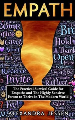 Imagen del vendedor de Empath : The Practical Survival Guide for Empaths And The Highly Sensitive Person to Thrive in The Modern World a la venta por GreatBookPrices