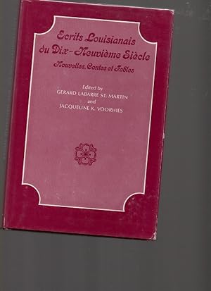 Imagen del vendedor de Ecrits Louisianais Du Dix-Neuvieme Siecle: Nouvelles, Contes Et Fables a la venta por Mossback Books