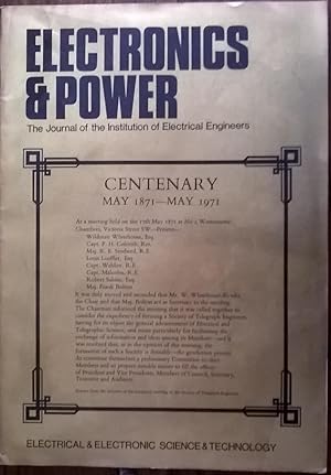 Electronic & Power - The Journal of the Institution of Electrical Engineers. Centenary Edition. A...