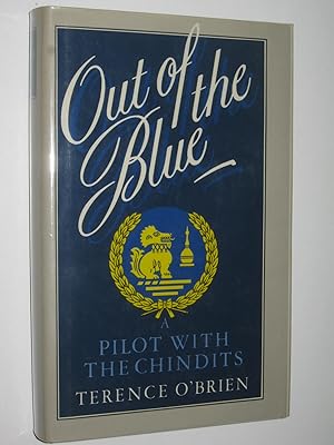 Seller image for Out of the Blue : A Pilot with the Chindits for sale by Manyhills Books