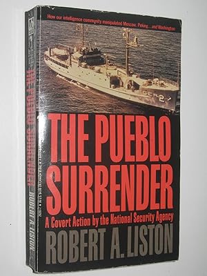 Seller image for The Pueblo Surrender : A Covert Action by the National Security Agency for sale by Manyhills Books