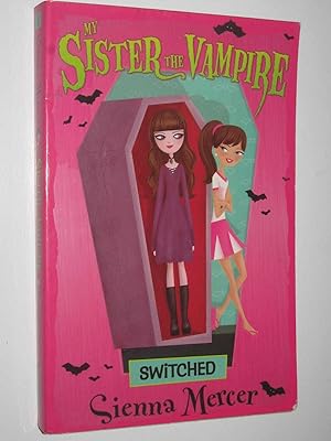 Switched - My Sister the Vampire Series #1