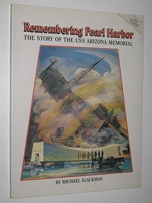 Seller image for Remembering Pearl Harbor : The Story of the USS Arizona Memorial for sale by Manyhills Books